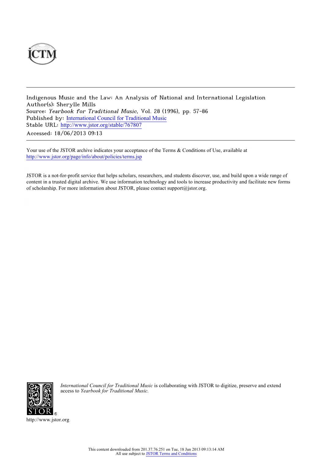 Indigenous Music and the Law: an Analysis of National and International Legislation Author(S): Sherylle Mills Source: Yearbook for Traditional Music, Vol