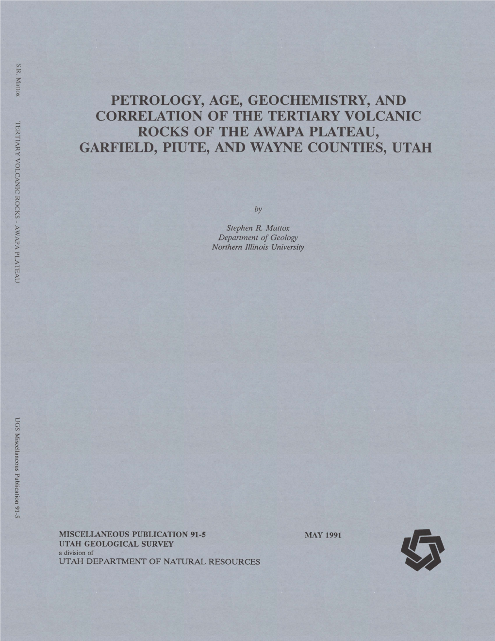 And Correlation of the Tertiary Volcanic Rocks of the Awapa Plateau, Garfield, Piute, and Wayne Counties, Utah