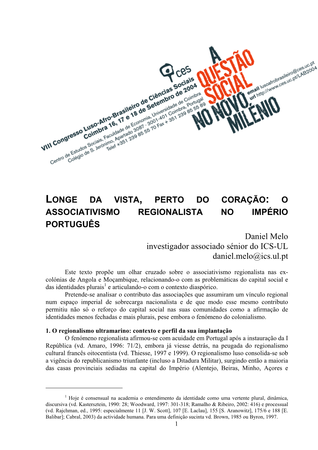 Daniel Melo Investigador Associado Sénior Do ICS-UL Daniel.Melo@Ics.Ul.Pt