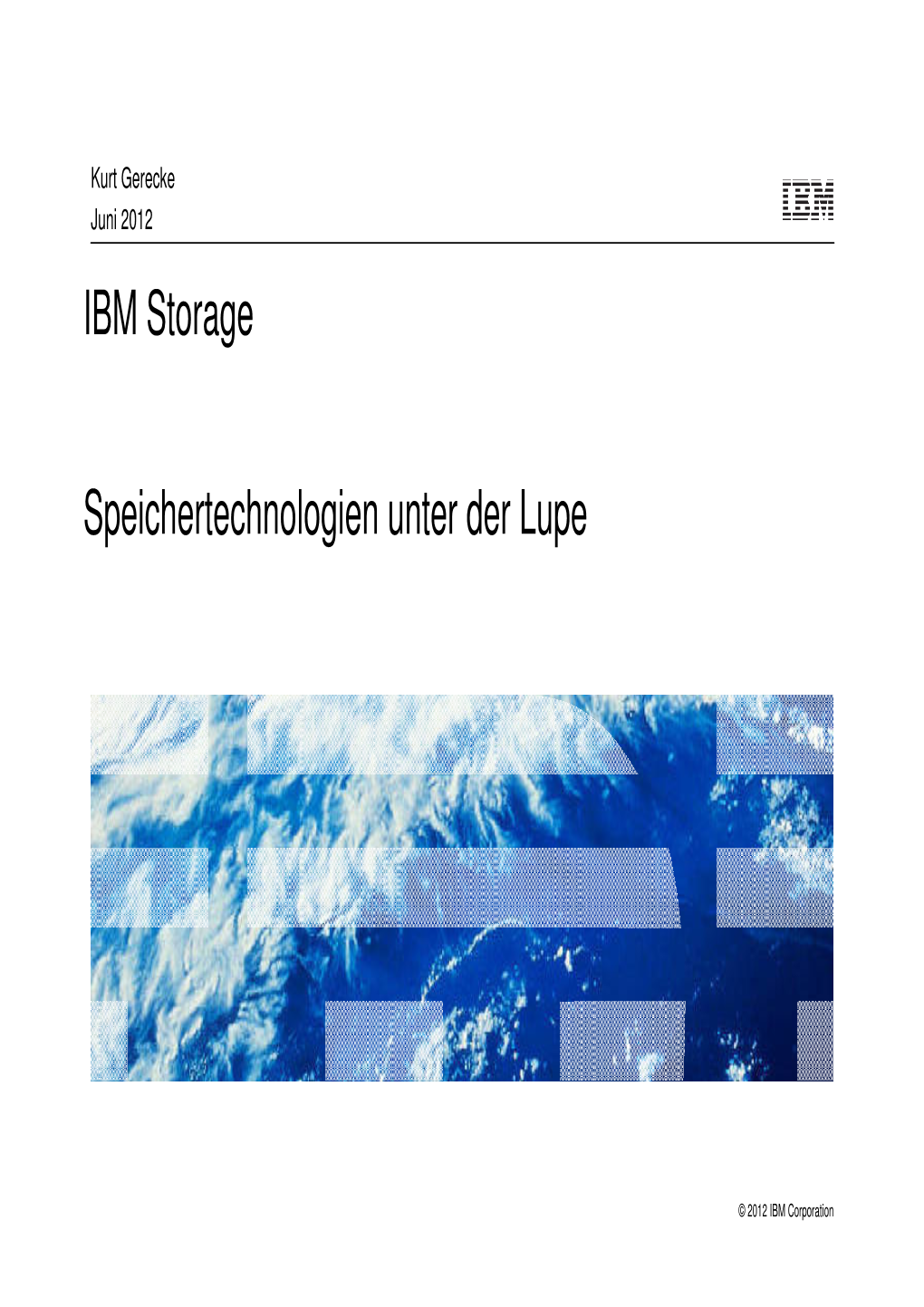 IBM Storage Speichertechnologien Unter Der Lupe