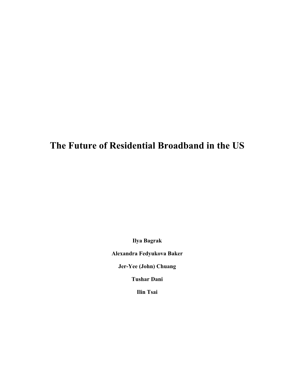 The Future of Residential Broadband in the US