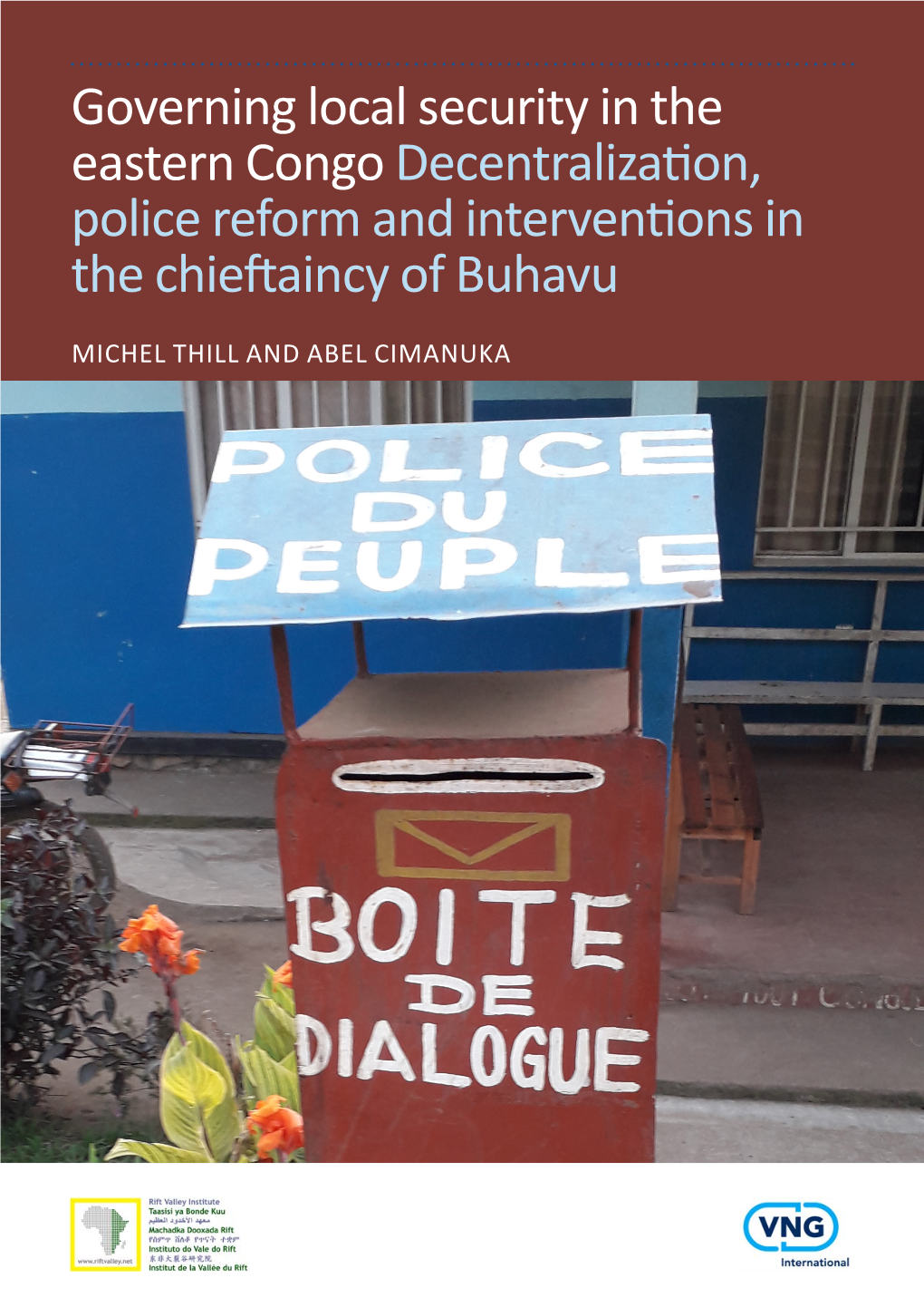 Governing Local Security in the Eastern Congo by Michel Thill and Abel Cimanuka