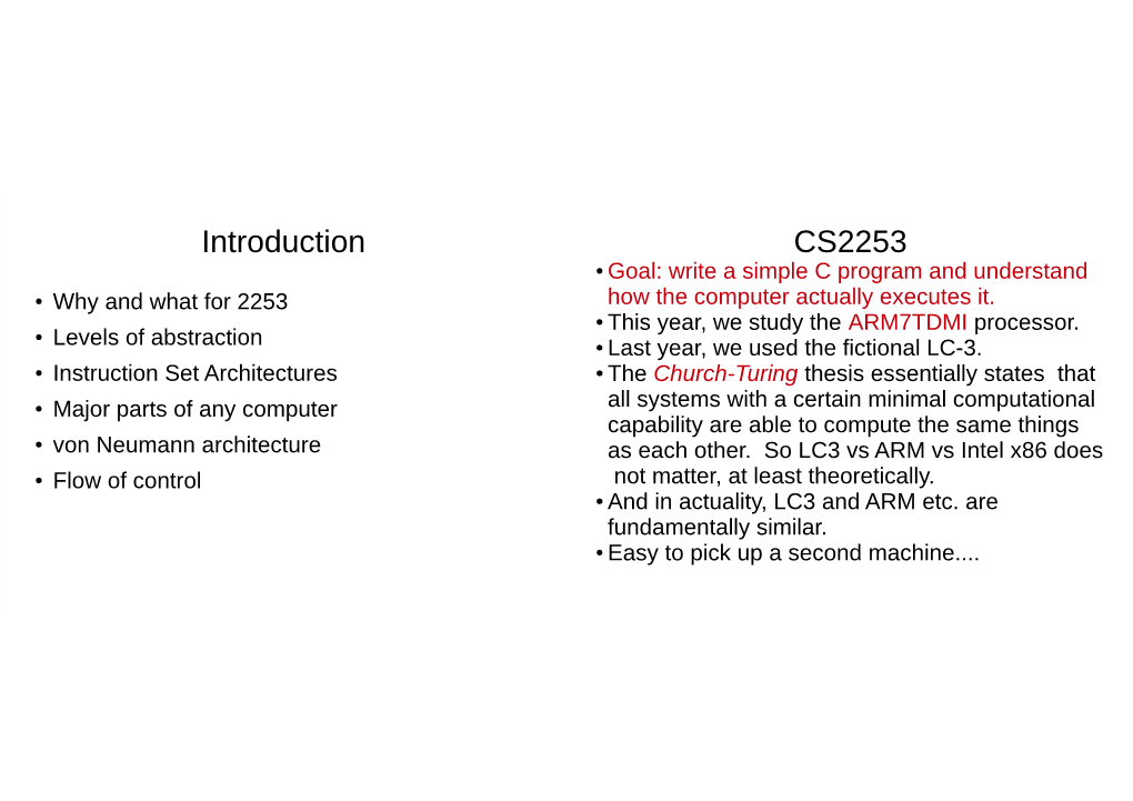 Introduction CS2253 ● Goal: Write a Simple C Program and Understand ● Why and What for 2253 How the Computer Actually Executes It