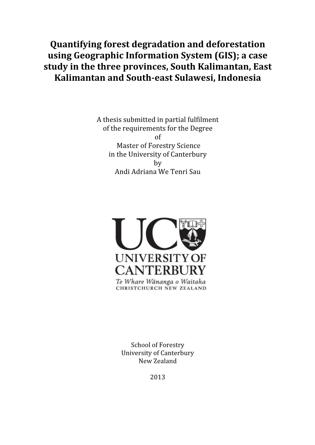 GIS); a Case Study in the Three Provinces, South Kalimantan, East Kalimantan and South-East Sulawesi, Indonesia