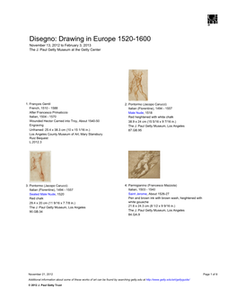 Disegno: Drawing in Europe 1520-1600 November 13, 2012 to February 3, 2013 the J
