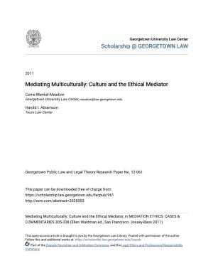 Mediating Multiculturally: Culture and the Ethical Mediator