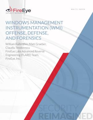 Windows Management Instrumentation (WMI) Offense, Defense, and Forensics