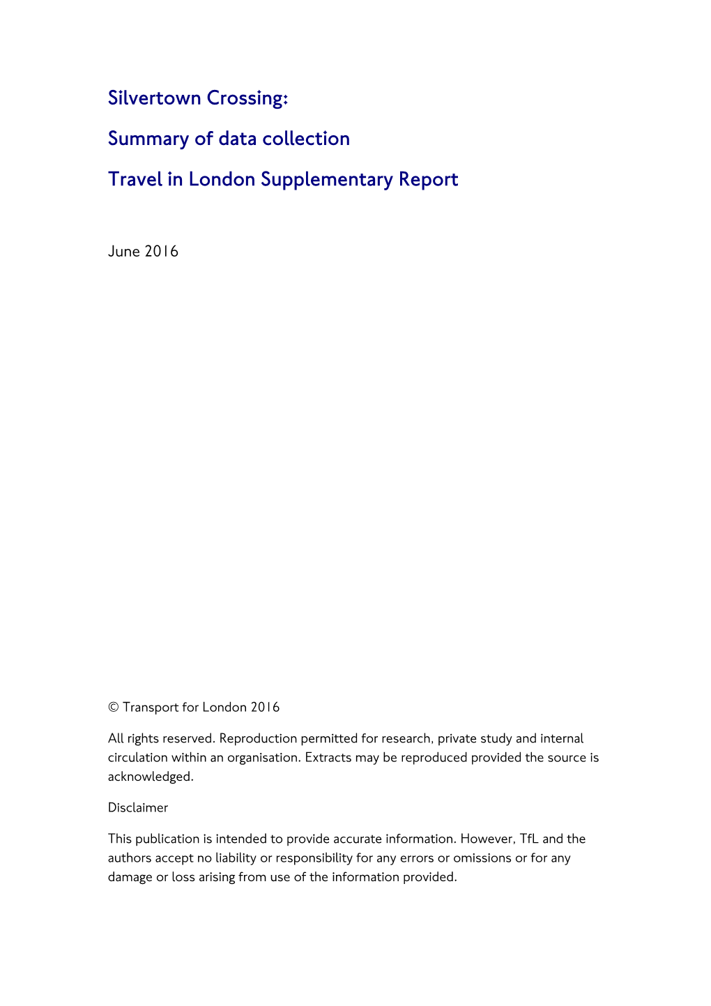 Silvertown Crossing: Summary of Data Collection Travel in London Supplementary Report