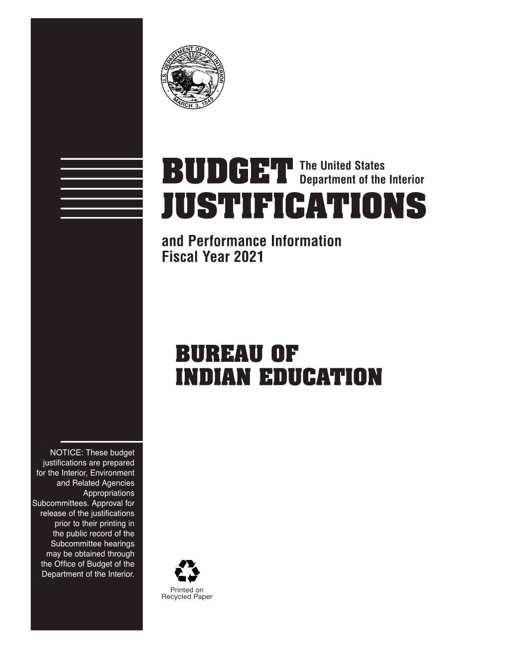 Budget Justifications Are Prepared for the Interior, Environment and Related Agencies Appropriations Subcommittees