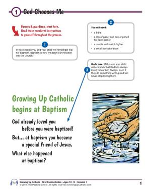 Growing up Catholic Begins at Baptism God Already Loved You Before You Were Baptized! But