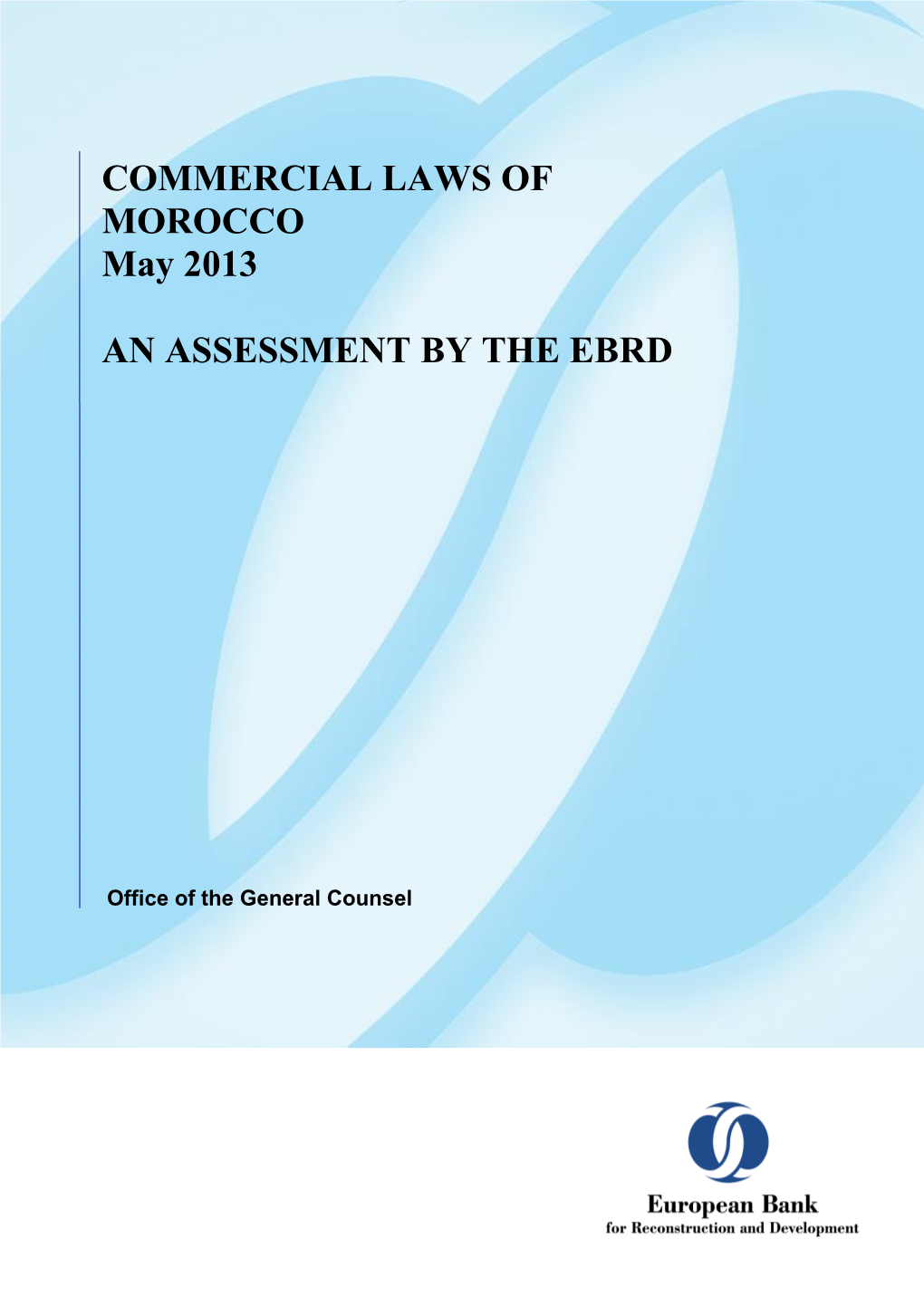 COMMERCIAL LAWS of MOROCCO May 2013 an ASSESSMENT by the EBRD