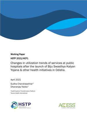 Changes in Utilization Trends of Services at Public Hospitals After the Launch of Biju Swasthya Kalyan Yojana & Other Health Initiatives in Odisha