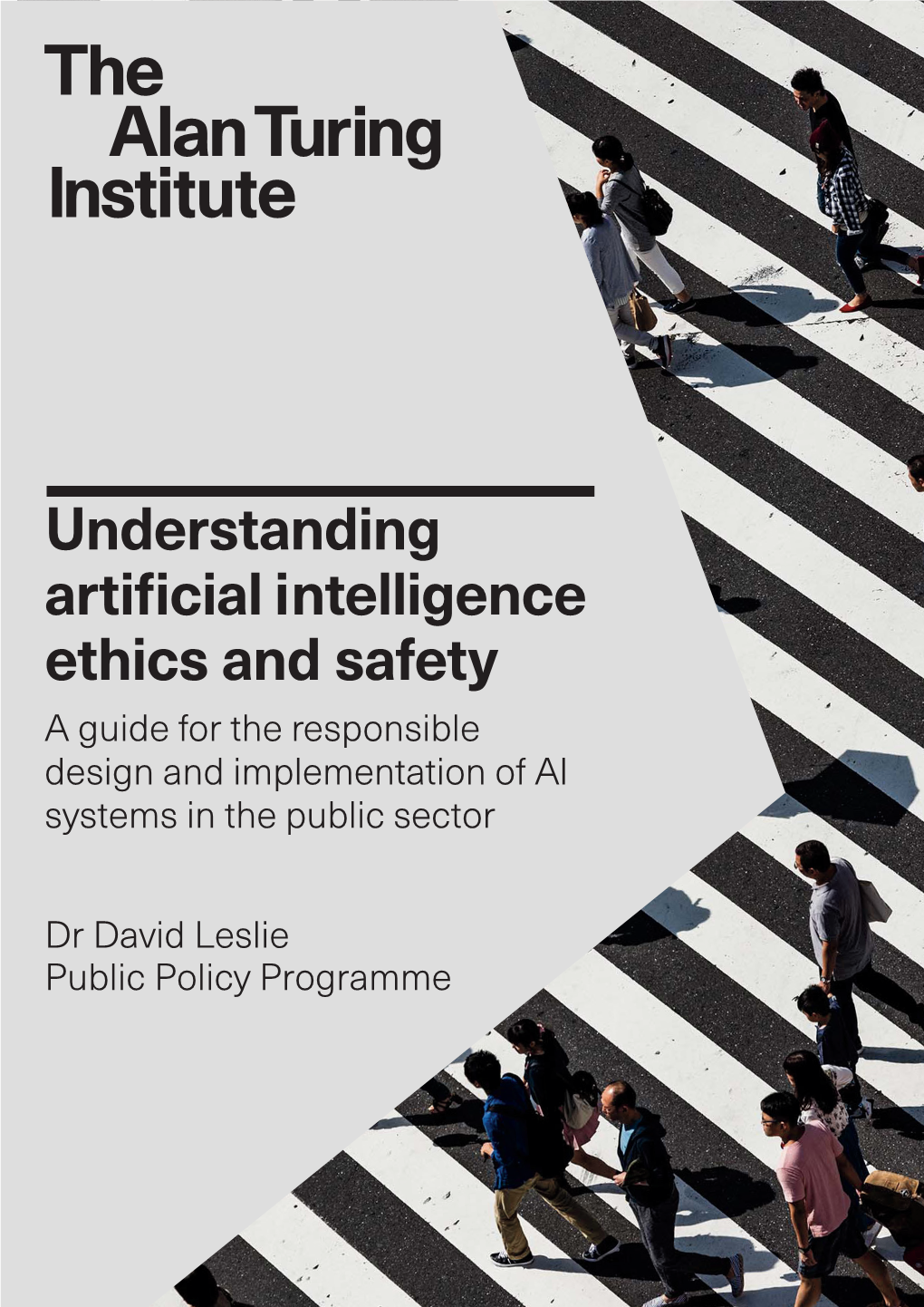 Understanding Artificial Intelligence Ethics and Safety a Guide for the