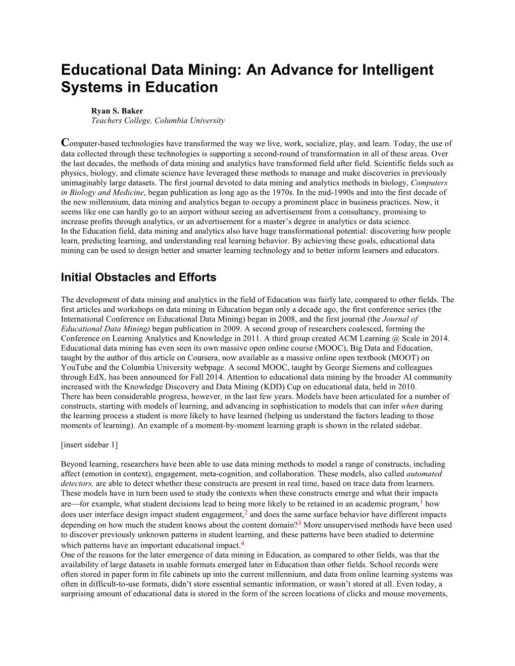 Educational Data Mining: an Advance for Intelligent Systems in Education