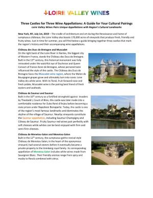 Three Castles for Three Wine Appellations: a Guide for Your Cultural Pairings Loire Valley Wines Pairs Unique Appellations with Region’S Cultural Landmarks