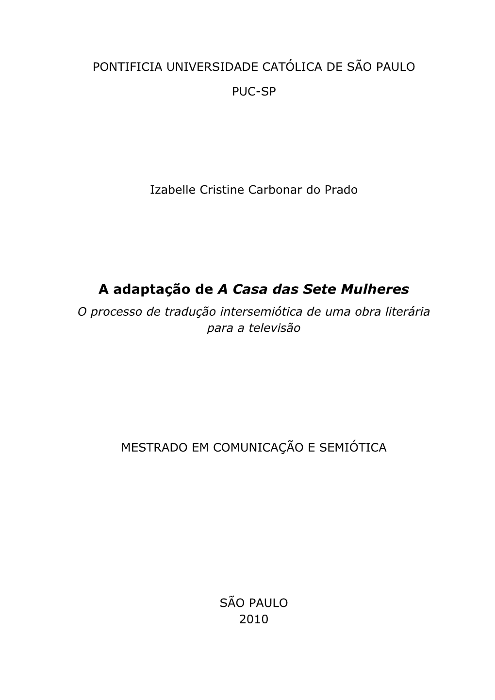 A Adaptação De a Casa Das Sete Mulheres O Processo De Tradução Intersemiótica De Uma Obra Literária Para a Televisão