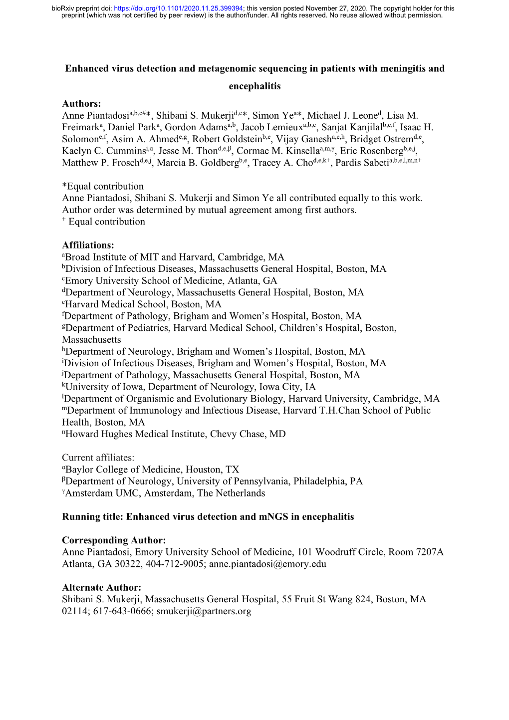 Enhanced Virus Detection and Metagenomic Sequencing in Patients with Meningitis and Encephalitis Authors: Anne Piantadosia,B,C#*, Shibani S