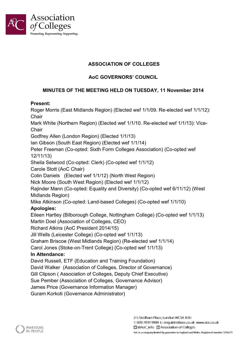 ASSOCIATION of COLLEGES Aoc GOVERNORS' COUNCIL MINUTES of the MEETING HELD on TUESDAY, 11 November 2014 Present: Roger Morris