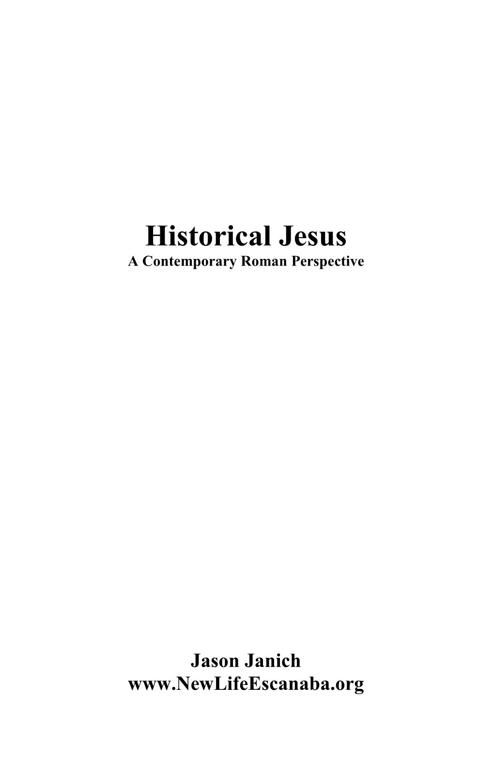 Historical Jesus a Contemporary Roman Perspective