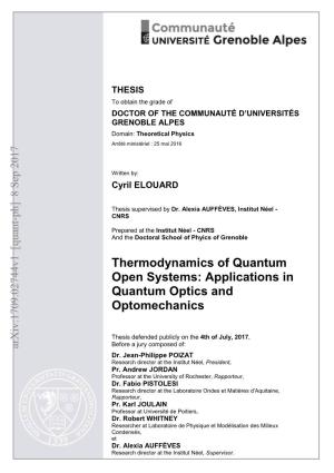 Thermodynamics of Quantum Open Systems: Applications in Quantum Optics and Optomechanics