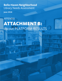 ATTACHMENT B: Dscout PLATFORM RESULTS 4/12/2018 ENGLISH - DSCOUT #1154275 Q1 Does Your Neighborhood Have a Local Library? Yes, My Neighborhood Has a Local Library