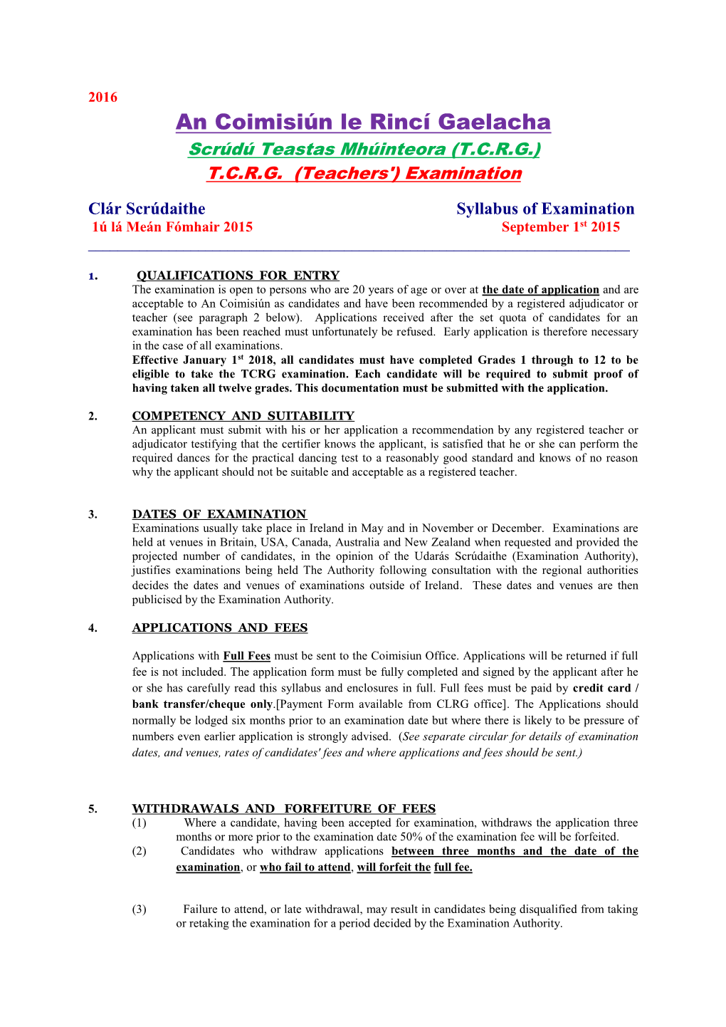 An Coimisiún Le Rincí Gaelacha Scrúdú Teastas Mhúinteora (T.C.R.G.) T.C.R.G