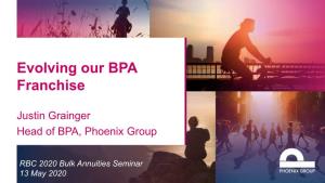 Evolving Our BPA Franchise