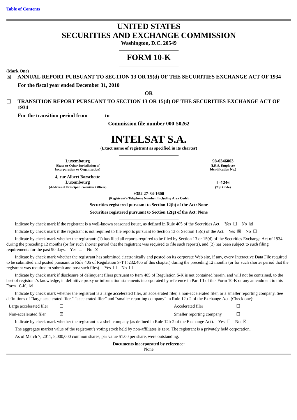 INTELSAT S.A. (Exact Name of Registrant As Specified in Its Charter)