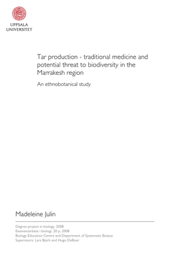 Tar Production - Traditional Medicine and Potential Threat to Biodiversity in the Marrakesh Region an Ethnobotanical Study