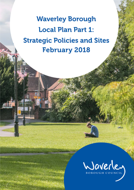 Waverley Borough Local Plan Part 1: Strategic Policies and Sites February 2018 Foreword Contents
