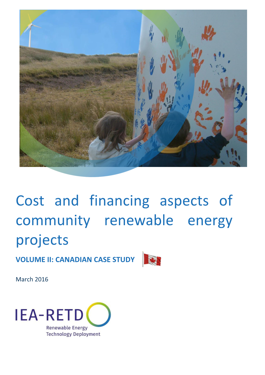 Cost and Financing Aspects of Community Renewable Energy Projects VOLUME II: CANADIAN CASE STUDY