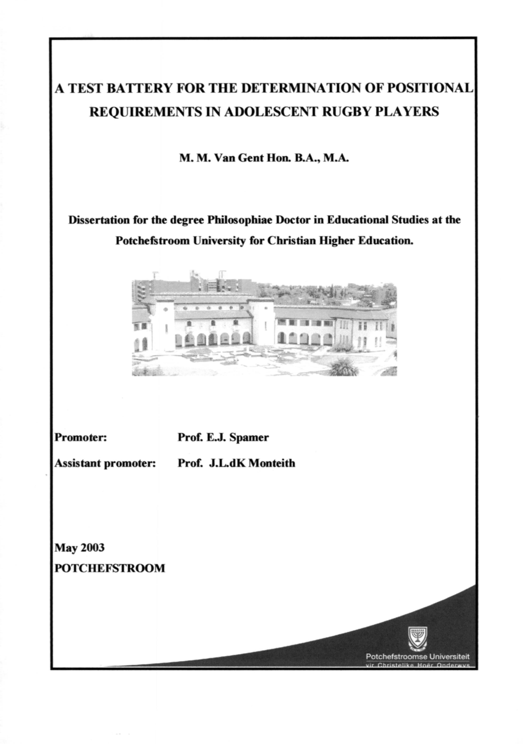 A Test Battery for the Determination of Posittonal Requirements in Adolescent Rugby Players