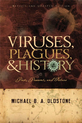 VIRUSES, PLAGUES, and HISTORY This Page Intentionally Left Blank VIRUSES, PLAGUES, and HISTORY Past, Present, and Future