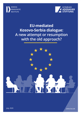 EU-Mediated Kosovo-Serbia Dialogue: a New Attempt Or Resumption with the Old Approach?