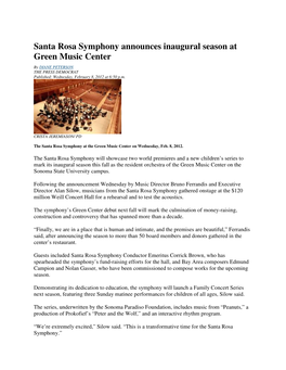 Santa Rosa Symphony Announces Inaugural Season at Green Music Center by DIANE PETERSON the PRESS DEMOCRAT Published: Wednesday, February 8, 2012 at 6:50 P.M