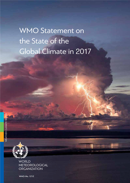 Statement on the State of the Global Climate in 2017 WEATHER CLIMATE WATER CLIMATE WEATHER