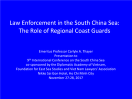 Law Enforcement in the South China Sea: the Role of Regional Coast Guards