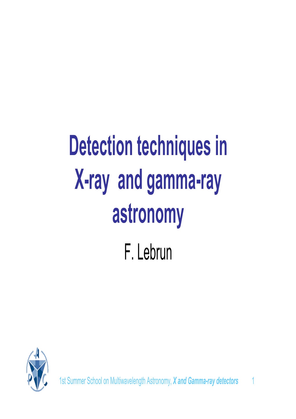 Detection Techniques in X-Ray and Gamma-Ray Astronomy F