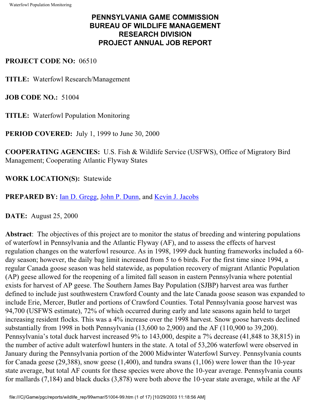 Waterfowl Population Monitoring PENNSYLVANIA GAME COMMISSION BUREAU of WILDLIFE MANAGEMENT RESEARCH DIVISION PROJECT ANNUAL JOB REPORT