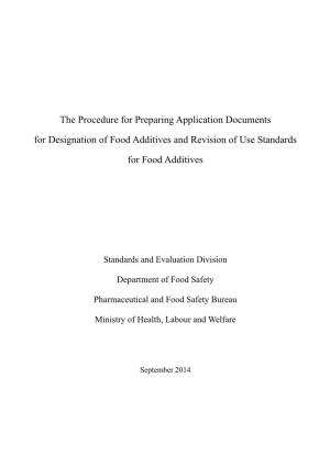 The Procedure for Preparing Application Documents for Designation of Food Additives and Revision of Use Standards for Food Additives