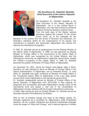 His Excellency Dr. Abdullah Abdullah Chief Executive of the Islamic Republic of Afghanistan
