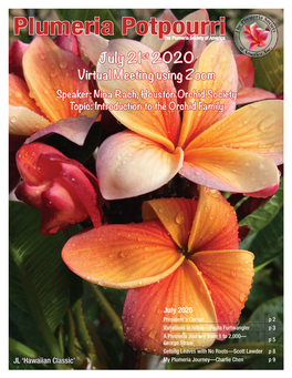 July 21St 2020 Virtual Meeting Using Zoom Speaker: Nina Rach, Houston Orchid Society Topic: Introduction to the Orchid Family