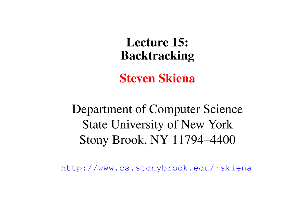 Lecture 15: Backtracking Steven Skiena Department of Computer