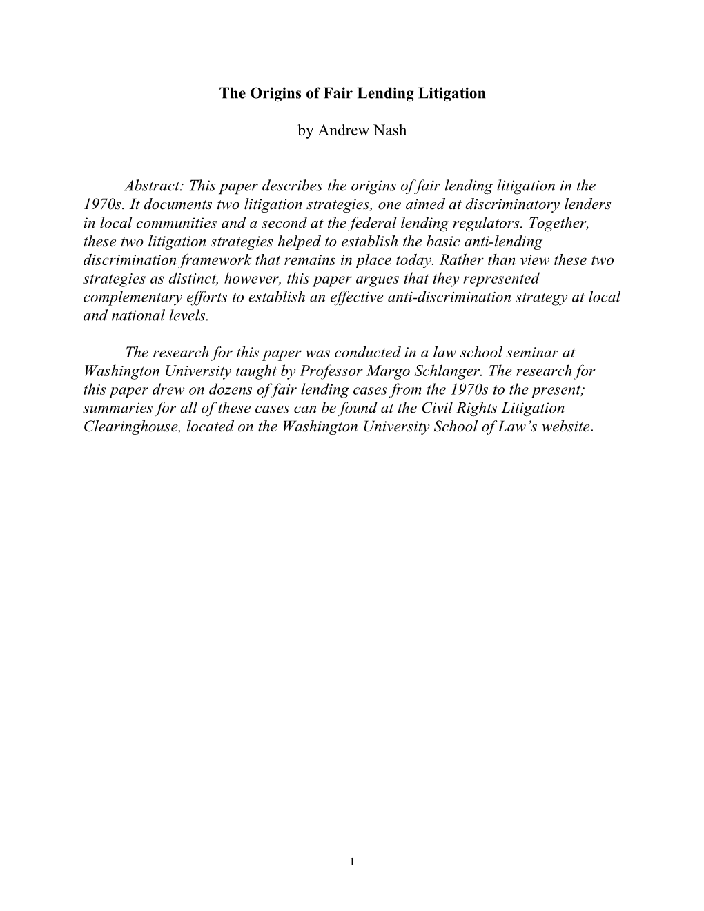 The Origins of Fair Lending Litigation by Andrew Nash Abstract: This