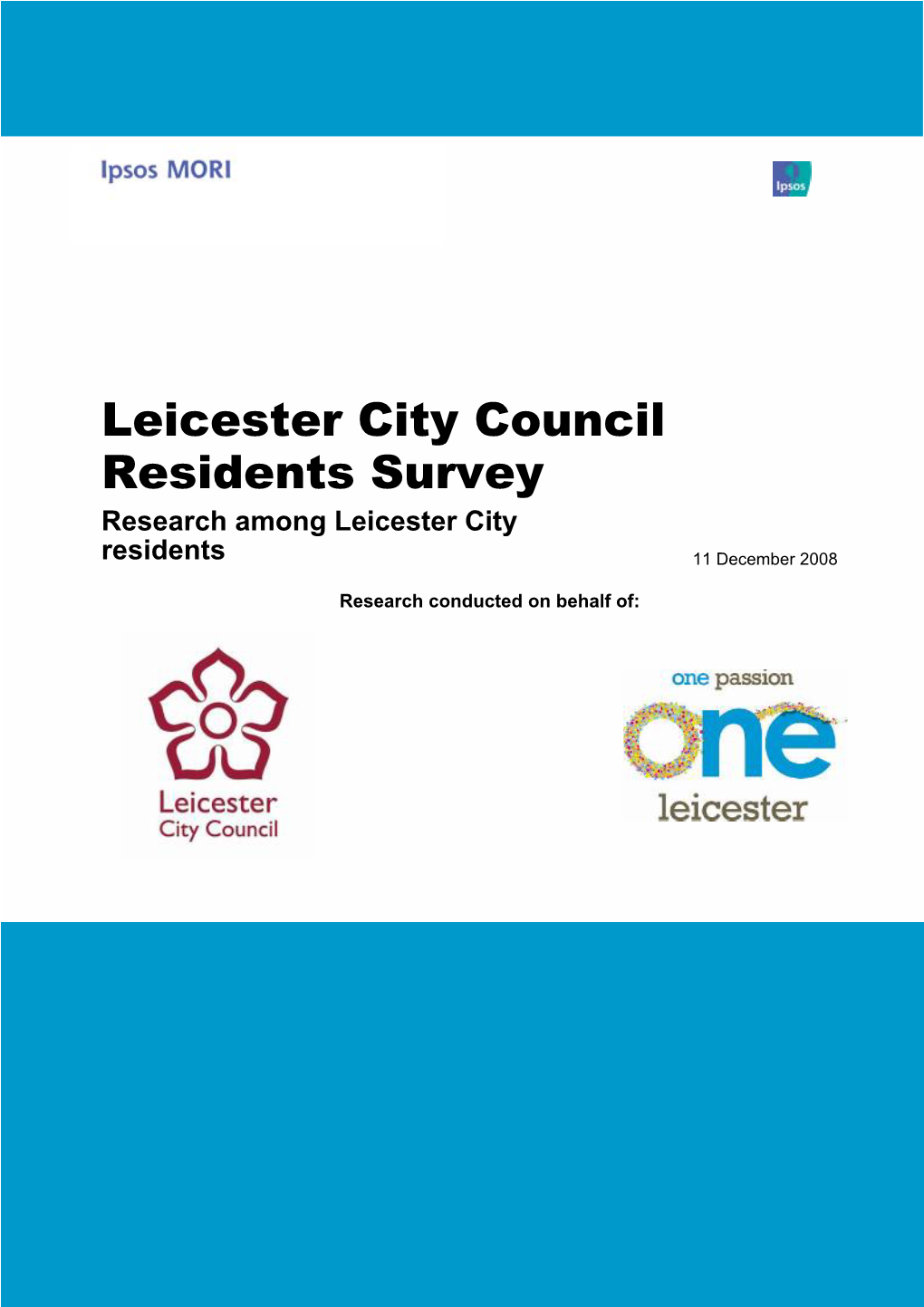 Leicester City Council Residents Survey Research Among Leicester City Residents 11 December 2008