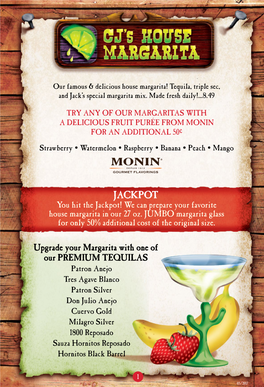 Jackpot You Hit the Jackpot! We Can Prepare Your Favorite House Margarita in Our 27 Oz