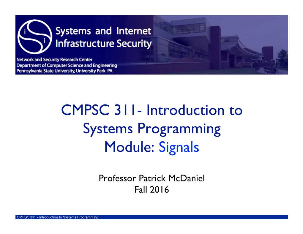 CMPSC 311- Introduction to Systems Programming Module: Signals