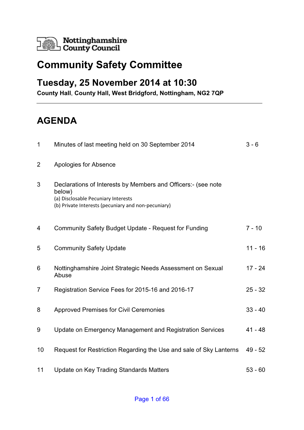 Community Safety Committee Tuesday, 25 November 2014 at 10:30 County Hall , County Hall, West Bridgford, Nottingham, NG2 7QP