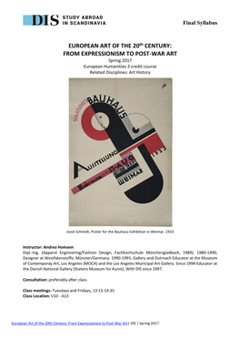EUROPEAN ART of the 20Th CENTURY: from EXPRESSIONISM to POST-WAR ART Spring 2017 European Humanities 3 Credit Course Related Disciplines: Art History