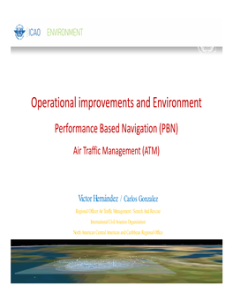 Operational Improvements and Environment Performance Based Navigation (PBN) Air Traffic Management (ATM)